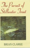 The Pursuit of Stillwater Trout 0330253409 Book Cover