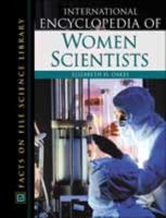 International Encyclopedia of Women Scientists (Facts on File Science Library) 0816043817 Book Cover