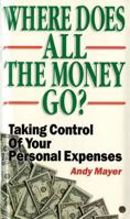 Where Does All the Money Go?: Taking Control of Your Personal Expenses 0393308995 Book Cover