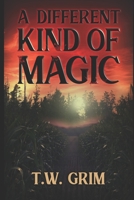 A Different Kind Of Magic B08P1H45Z4 Book Cover