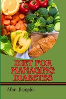 DIET FOR MANAGING DIABETES: Blood Sugar Control, Prevent Insulin Resistance, And Live A Healthy Lifestyle Through Low-Glycemic, Anti-Inflammatory Nutrition B0FK2ZZ3SS Book Cover
