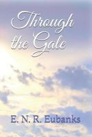 Through the Gale 152104208X Book Cover