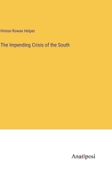 The Impending Crisis of the South 3382319578 Book Cover
