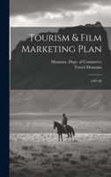 Tourism & Film Marketing Plan: 1997-98 1022222260 Book Cover