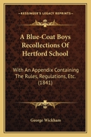 A Blue-coat Boy's Recollections of Hertford School 1022092022 Book Cover