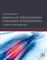 Manual of Percutaneous Coronary Interventions: A Step-By-Step Approach 0128193670 Book Cover