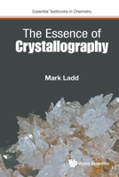 The Essence of Crystallography 1800616511 Book Cover