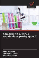 Komórki NK a wirus zapalenia wątroby typu C 6209602002 Book Cover