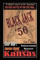 Black Jack '56: The First Battle of the American Civil War 1440183082 Book Cover