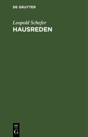 Hausreden: Von Leopold Schefer 1248805046 Book Cover
