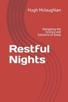 Restful Nights: Navigating the Science and Solutions of Sleep B0CT5MGQ4W Book Cover
