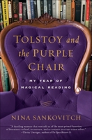 Tolstoy and the Purple Chair: My Year of Magical Reading 0061999857 Book Cover