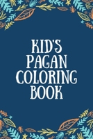 Kid's Pagan Coloring Book: Pagan Myth Themed Children's Coloring Book for Ages 6+ 1659753554 Book Cover