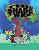 The Shade Tree 1412065143 Book Cover