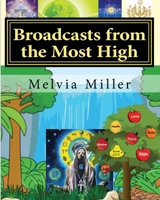 Broadcasts from the Most High: The Creator Has a Master Plan 1442129204 Book Cover