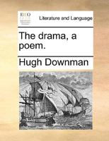 The drama, a poem. 1240907559 Book Cover