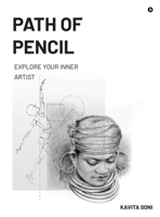 Path of Pencil: Explore Your Inner Artist B0GTWY2VYX Book Cover