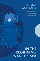 In the Beginning Was the Sea 1805332031 Book Cover