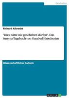 Dies h�tte nie geschehen d�rfen. Das Smyrna-Tagebuch von Garabed Hatscherian 3656699453 Book Cover