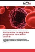 Incidencias de Segundas Neoplasias En Cancer Vesical 3845483474 Book Cover