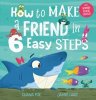 How to Make a Friend in 6 Easy Steps (with Labels) 1761124919 Book Cover