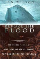 Before the Flood: Understanding the biblical Flood story as recalling a real-life event 0312304005 Book Cover