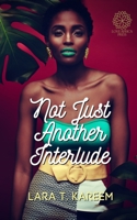 Not Just Another Interlude 1916362877 Book Cover