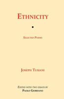 Ethnicity: Selected Poems 1599540460 Book Cover