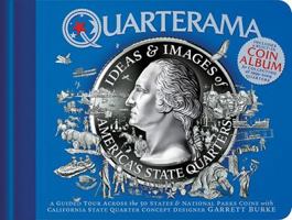 Quarterama: Ideas and Designs of America's State Quarters 0984562400 Book Cover
