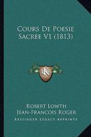 Cours De Poesie Sacree V1 (1813) 1160843791 Book Cover