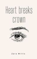 Heart breaks crown 9357747524 Book Cover