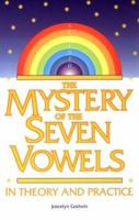 The Mystery of the Seven Vowels: In Theory and Practice 0933999860 Book Cover