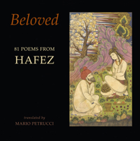 Beloved: 81 poems from Hafez 1780374305 Book Cover