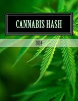 Cannabis Hashish: 2014 Hash Plants Seeds Selection 1494789760 Book Cover