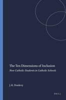 The Ten Dimensions of Inclusion: Non-Catholic Students in Catholic Schools 9087908059 Book Cover