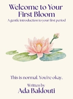 Welcome to Your First Bloom B0HJBYF1XF Book Cover