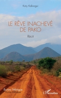 Le rêve inachevé de Pako (Écrire l'Afrique) (French Edition) 2336594544 Book Cover