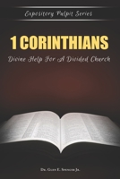 1 Corinthians: Divine Help For A Divided Church 1696598966 Book Cover