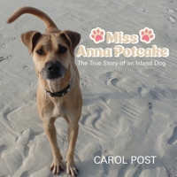Miss Anna Potcake: The True Story of an Island Dog B0GKJG9F6J Book Cover