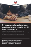 Syndrome d'épuisement professionnel: existe-t-il une solution ? (French Edition) 6207984129 Book Cover