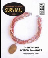 The Beader's Guide to Survival Book (Beading Book) 1889599255 Book Cover