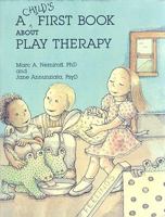 A Child's First Book About Play Therapy