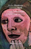 Husserls Intuition und Levinas' Beitrag 3752869925 Book Cover