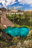 BLUE LAKES: Explore One of Oregon’s Most Scenic Alpine Lake Trails (Wander & Trek: The Ultimate Hiking Guide Series) B0GG6CPLSY Book Cover