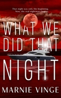 What We Did That Night B0F2N4CCLP Book Cover
