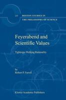 Feyerabend and Scientific Values: Tightrope-Walking Rationality (Boston Studies in the Philosophy of Science) 1402013507 Book Cover