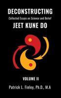 Deconstructing Jeet Kune Do: Collected Essays on Science and Belief B0FPRKF2DJ Book Cover