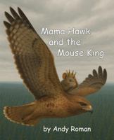 Mama Hawk and the Mouse King 0970866283 Book Cover