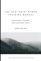 The Usui Reiki Ryoho Training Manual for Shoden, Okuden, and Shinpiden Levels B0GXRB9Y5R Book Cover