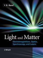 Light and Matter: Electromagnetism, Optics, Spectroscopy and Lasers 0471899313 Book Cover